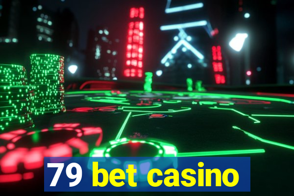 79 bet casino